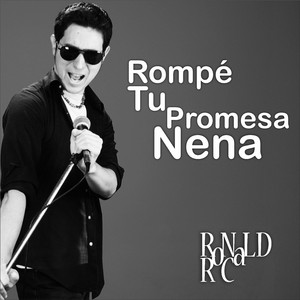 Rompé Tu Promesa Nena