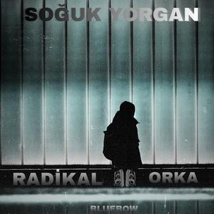 SOĞUK YORGAN (feat. ORKA)