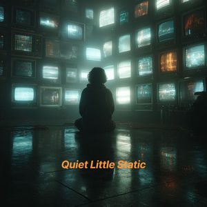 Quiet Little Static