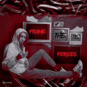 Frame Up The Forces