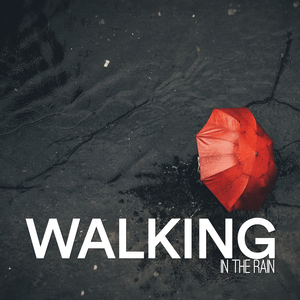 Walking In The Rain
