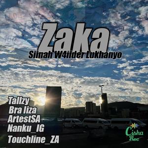 Zaka (feat. Tallzy, Nanku_IG, Touchline_ZA, Bra liza, Siinah, W4iider & Lukhanyo)