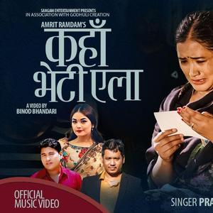 Kaha Bhetiyela (feat. Prabisha Adhikari)