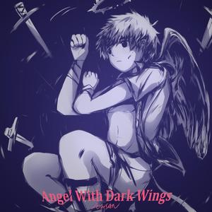 Angel With Dark Wings (2021 ver.)