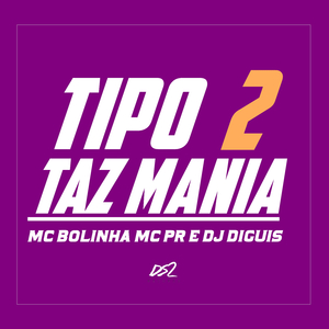 TIPO TAZ MANIA 2