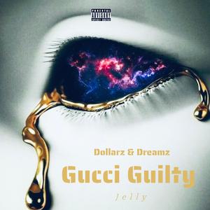 Gucci Guilty (feat. Jelly)