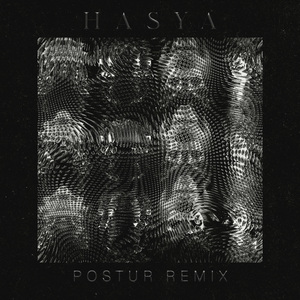 Hasya (Postur Remix)