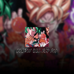 Dragon Ball Hip Hop