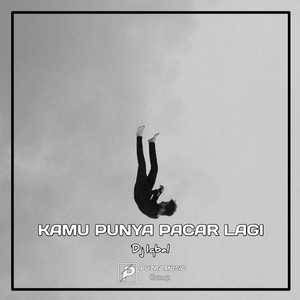 Kamu Punya Pacar Lagi (Remix)