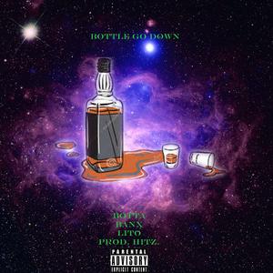 Bottle Go Down (feat. Banx & Lito)