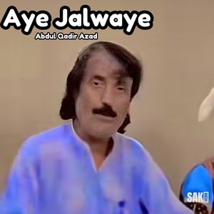 Aye Jalwaye