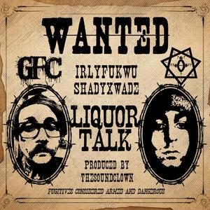 Liquor Talk (feat. shadyxwade)
