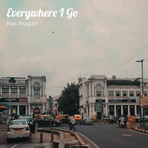 Ras Nugan - Every Where I Go
