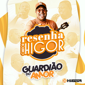 Guardião do Amor (Resenha do Cantor Higor) (Ao Vivo)