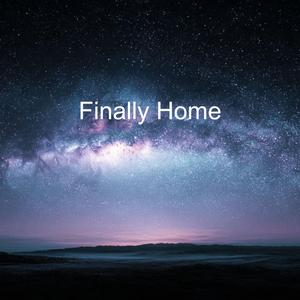 Finally Home