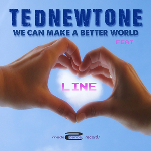 We Can Make A Better World (Original Mix)
