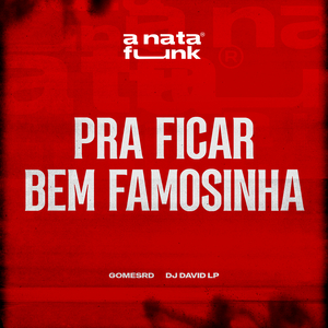 Pra Ficar Bem Famosinha