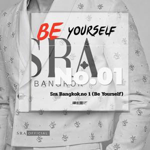 Sra Bangkok no.1 (be youself)