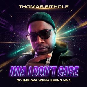 Nna I Don’t Care