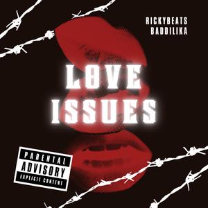 Love Issues (feat. Baddilika)