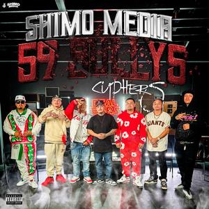 Shimo Media 59 Bullys cypher (feat. Jpeezy4, Mafiaso, JD, Trapper Loc, Slumz, RoadRunner & Steezy)