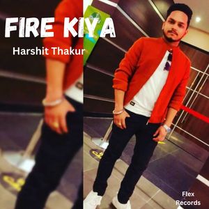 Fire Kiya