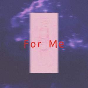 For Me (prod by.瑞恩/Yoo2)