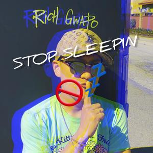 Stop Sleepin'