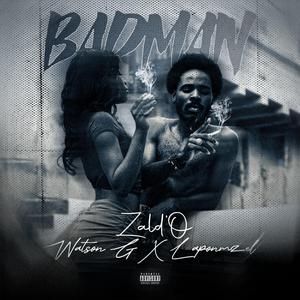 BADMAN (feat. Watson-G Pi Piti Pami Gran Yo & Zald’O)