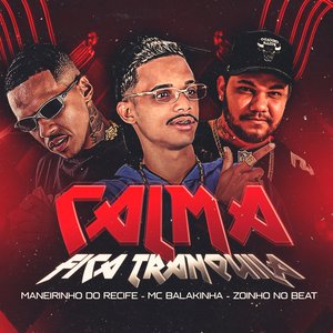 Calma Fica Tranquila