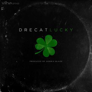 Lucky (feat. DreCat)
