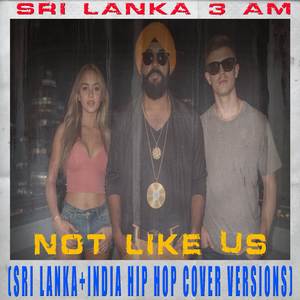 Not Like Us (Sri Lanka + India Hip Hop Cover Drums and Vocals Only)