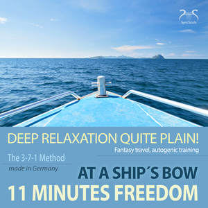 11 Minutes Freedom at a Ship's Bow, Fantasy Travel, Autogenic Training, Part 5
