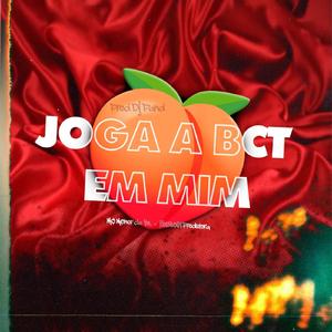 JOGA A BCT EM MIM
