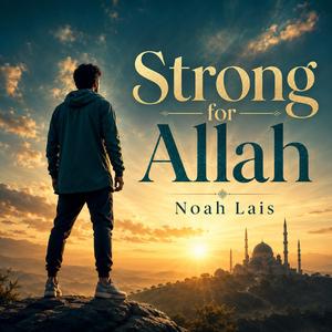 Strong for Allah