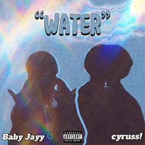 Water (feat. Baby Jayy)