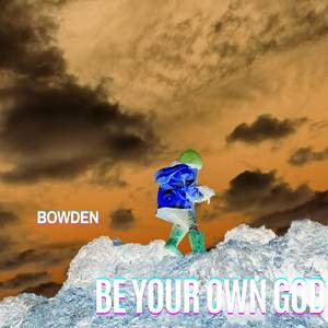 Be Your Own God