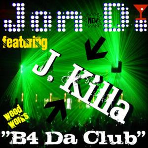 B4 Da Club (feat. J. Killa)