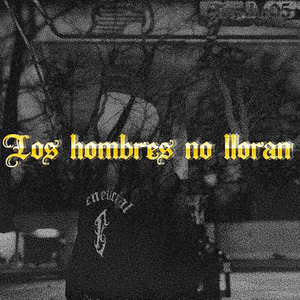 Los Hombres No Lloran