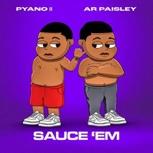 SAUCE 'EM (feat. AR Paisley)