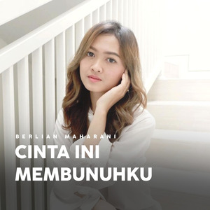 Cinta Ini Membunuhku