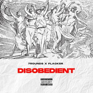 DISOBEDIENT (feat. FLACKER)