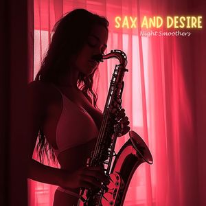Sax and Desire (Love Mix)