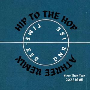 Hip To The Hop-AThree