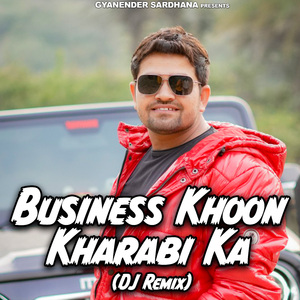 Business Khoon Kharabi Ka (DJ Remix)