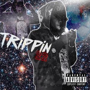 Trippin22