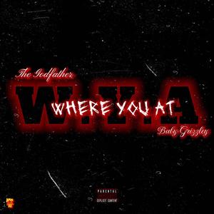 WYA (feat. Baby Grizzley)