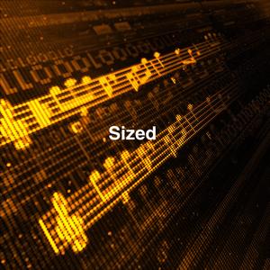 Sized