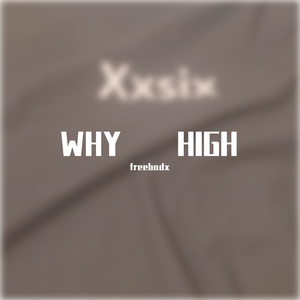 WHY (Prod by YXT)