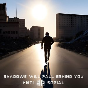 Shadows Will Fall Behind You
